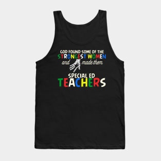 God Found Some Of The Strongest Women And Made Them Autism Moms Tank Top